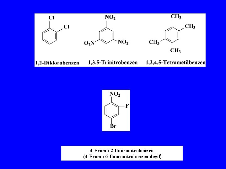 4 -Bromo-2 -fluoronitrobenzen (4 -Bromo-6 -fluoronitrobenzen değil) 
