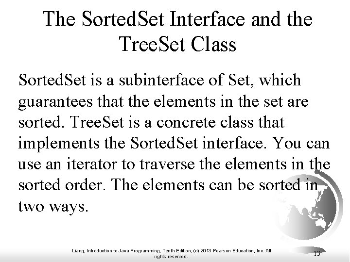 The Sorted. Set Interface and the Tree. Set Class Sorted. Set is a subinterface The Sorted. Set Interface and the Tree. Set Class Sorted. Set is a subinterface
