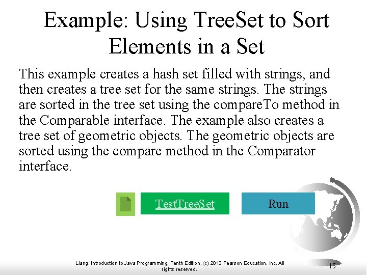 Example: Using Tree. Set to Sort Elements in a Set This example creates a Example: Using Tree. Set to Sort Elements in a Set This example creates a