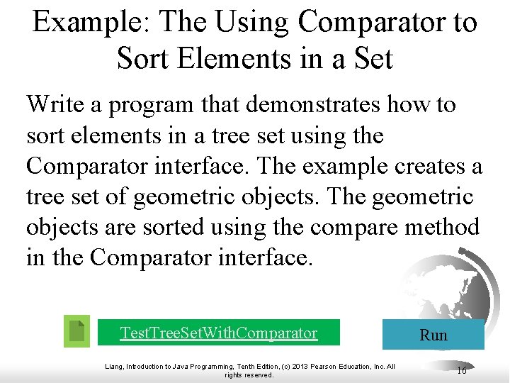 Example: The Using Comparator to Sort Elements in a Set Write a program that Example: The Using Comparator to Sort Elements in a Set Write a program that