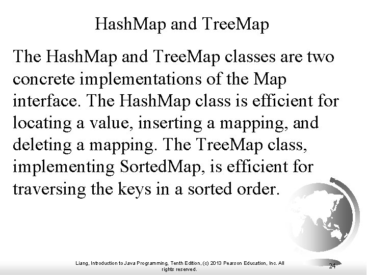 Hash. Map and Tree. Map The Hash. Map and Tree. Map classes are two Hash. Map and Tree. Map The Hash. Map and Tree. Map classes are two