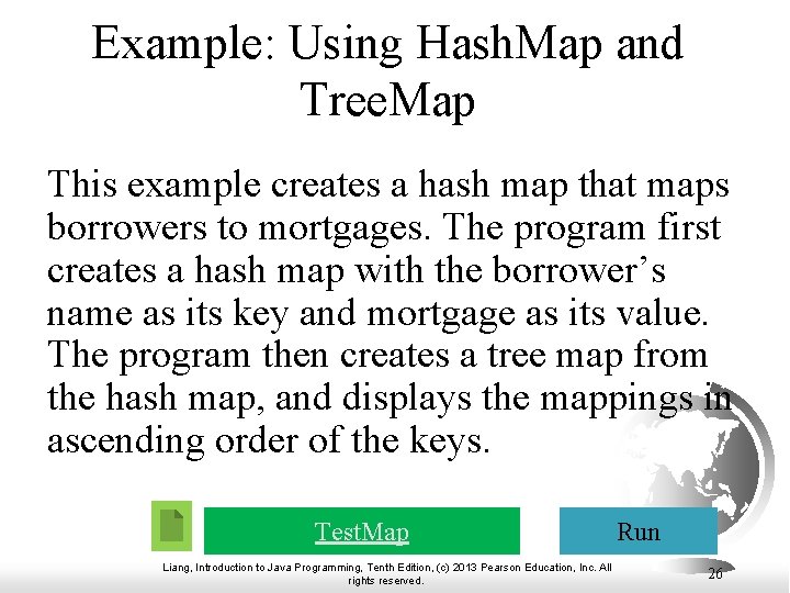 Example: Using Hash. Map and Tree. Map This example creates a hash map that Example: Using Hash. Map and Tree. Map This example creates a hash map that