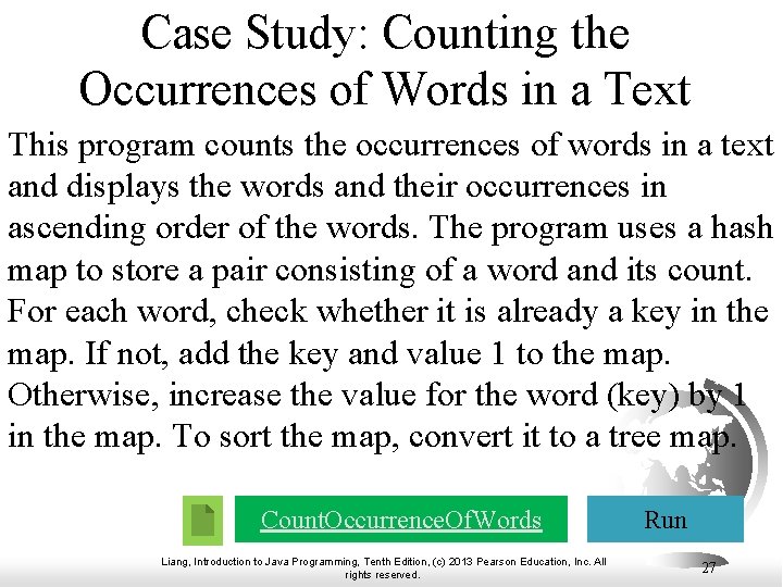 Case Study: Counting the Occurrences of Words in a Text This program counts the Case Study: Counting the Occurrences of Words in a Text This program counts the