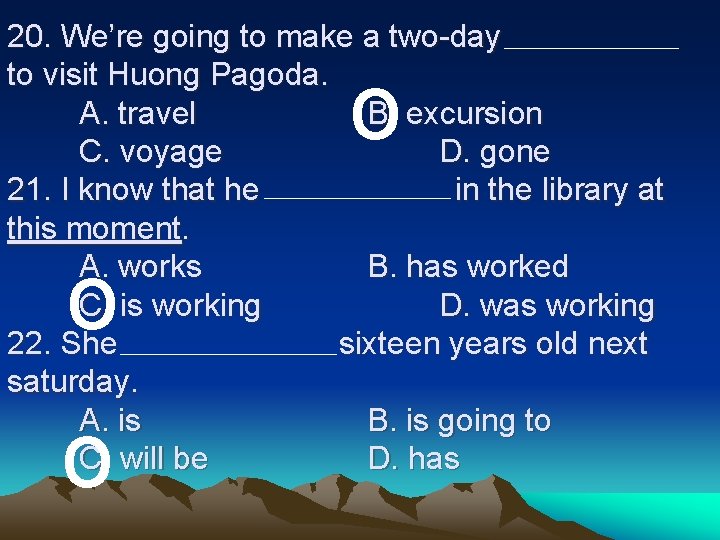 20. We’re going to make a two-day to visit Huong Pagoda. A. travel B. 20. We’re going to make a two-day to visit Huong Pagoda. A. travel B.