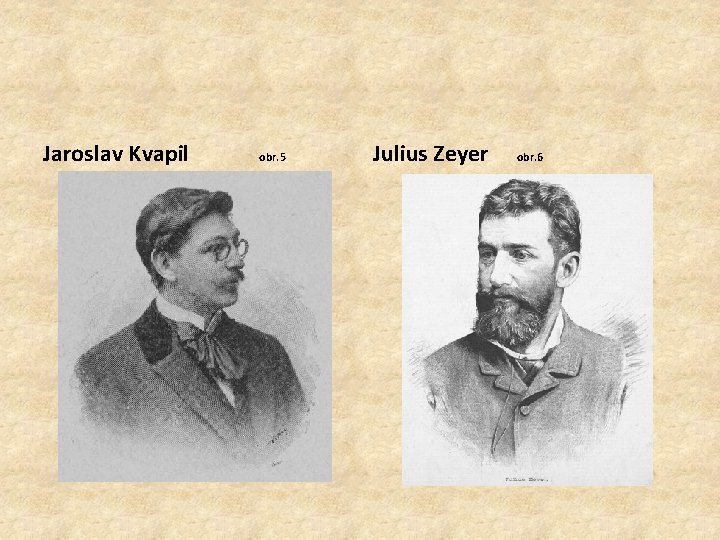Jaroslav Kvapil obr. 5 Julius Zeyer obr. 6 
