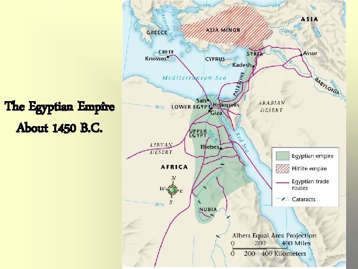 1 The Egyptian Empire About 1450 B. C. 
