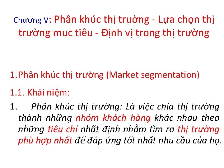 Chương V: Phân khúc thị truờng - Lựa chọn thị trường mục tiêu -