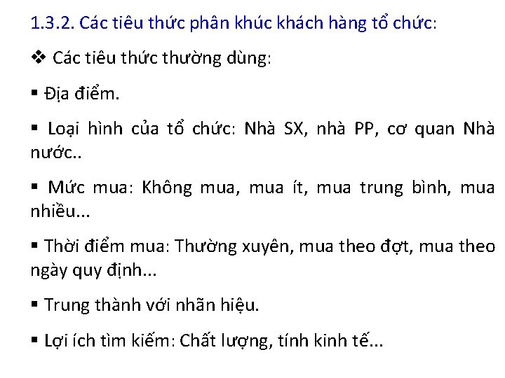 1. 3. 2. Các tiêu thức phân khúc khách hàng tổ chức: v Các