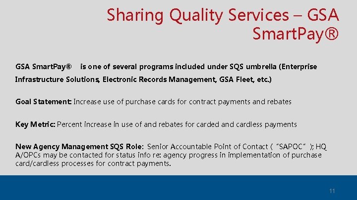 Sharing Quality Services – GSA Smart. Pay® is one of several programs included under