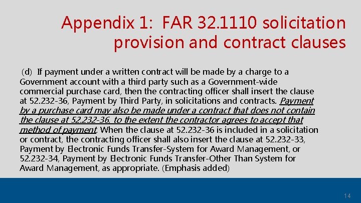 Appendix 1: FAR 32. 1110 solicitation provision and contract clauses (d) If payment under