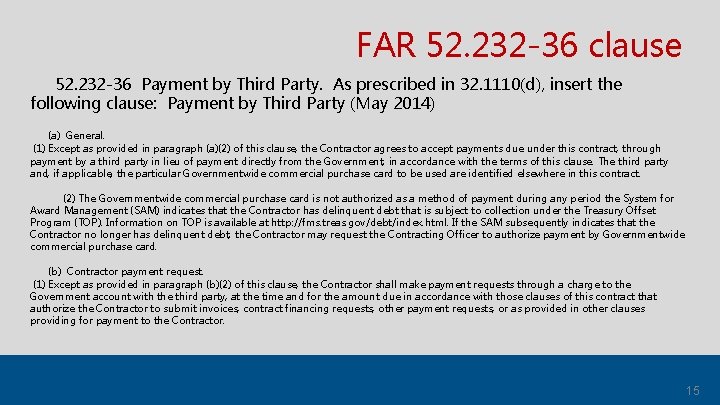 FAR 52. 232 -36 clause 52. 232 -36 Payment by Third Party. As prescribed