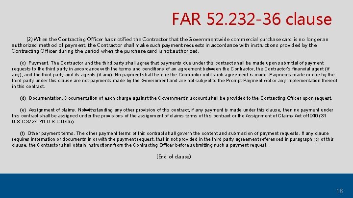 FAR 52. 232 -36 clause (2) When the Contracting Officer has notified the Contractor
