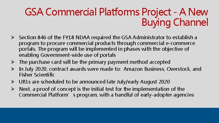 GSA Commercial Platforms Project - A New Buying Channel Ø Section 846 of the