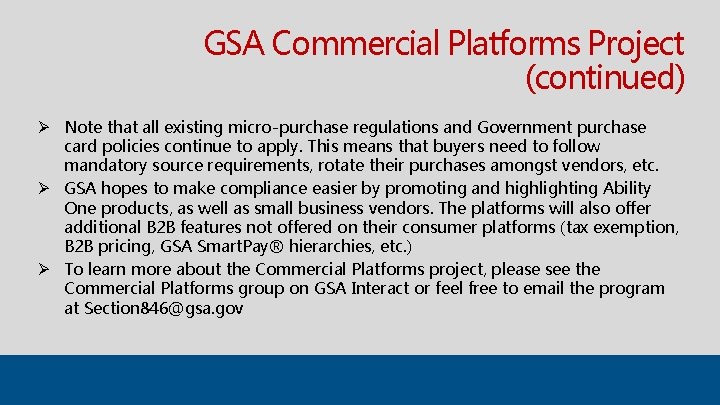 GSA Commercial Platforms Project (continued) Ø Note that all existing micro-purchase regulations and Government