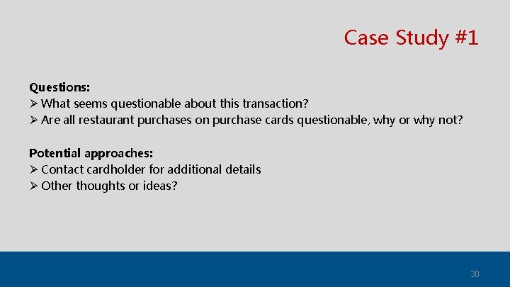 Case Study #1 Questions: Ø What seems questionable about this transaction? Ø Are all