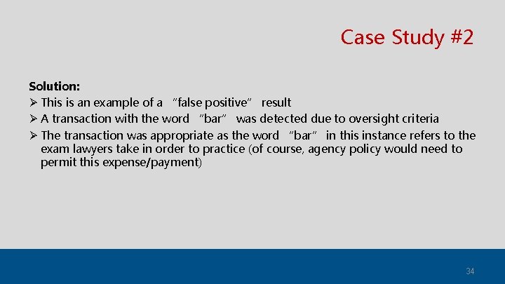 Case Study #2 Solution: Ø This is an example of a “false positive” result