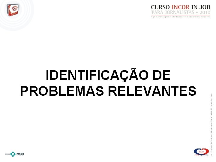 IDENTIFICAÇÃO DE PROBLEMAS RELEVANTES 