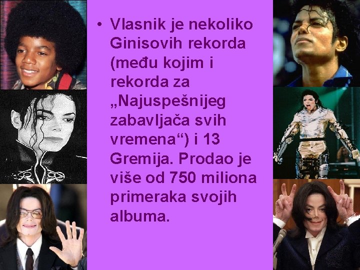  • Vlasnik je nekoliko Ginisovih rekorda (među kojim i rekorda za „Najuspešnijeg zabavljača