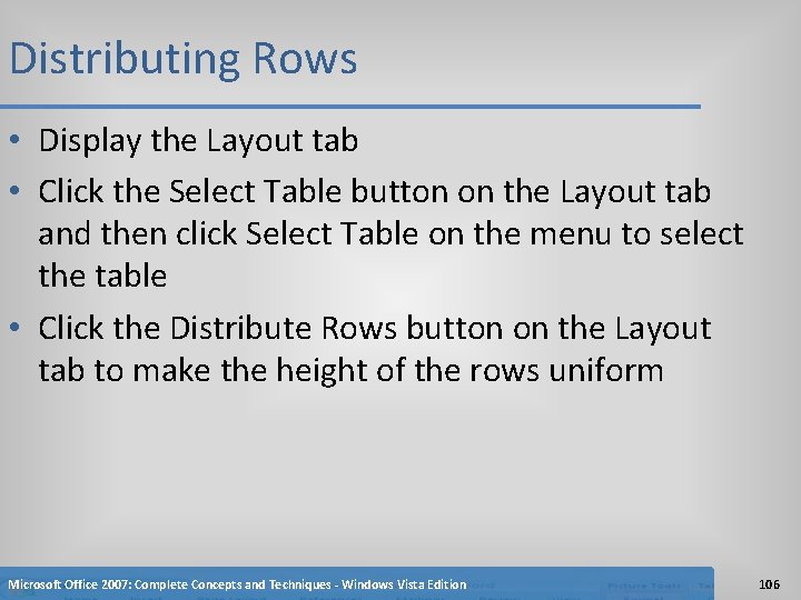 Distributing Rows • Display the Layout tab • Click the Select Table button on