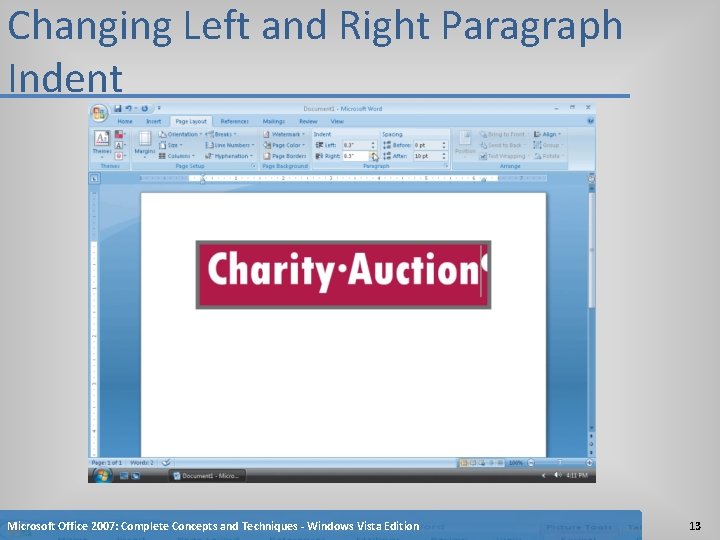 Changing Left and Right Paragraph Indent Microsoft Office 2007: Complete Concepts and Techniques -