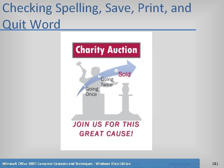 Checking Spelling, Save, Print, and Quit Word Microsoft Office 2007: Complete Concepts and Techniques