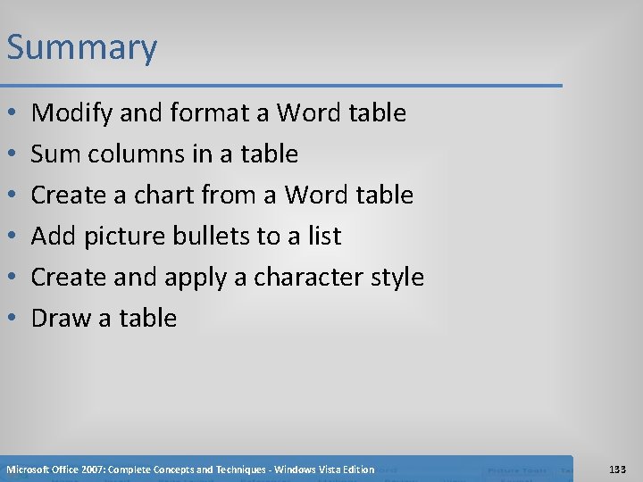 Summary • • • Modify and format a Word table Sum columns in a