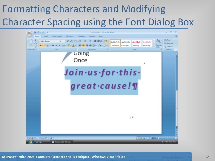 Formatting Characters and Modifying Character Spacing using the Font Dialog Box Microsoft Office 2007: