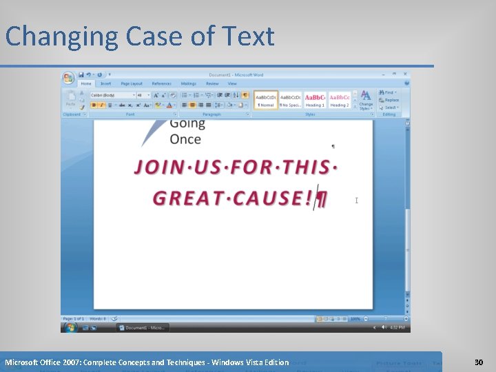 Changing Case of Text Microsoft Office 2007: Complete Concepts and Techniques - Windows Vista