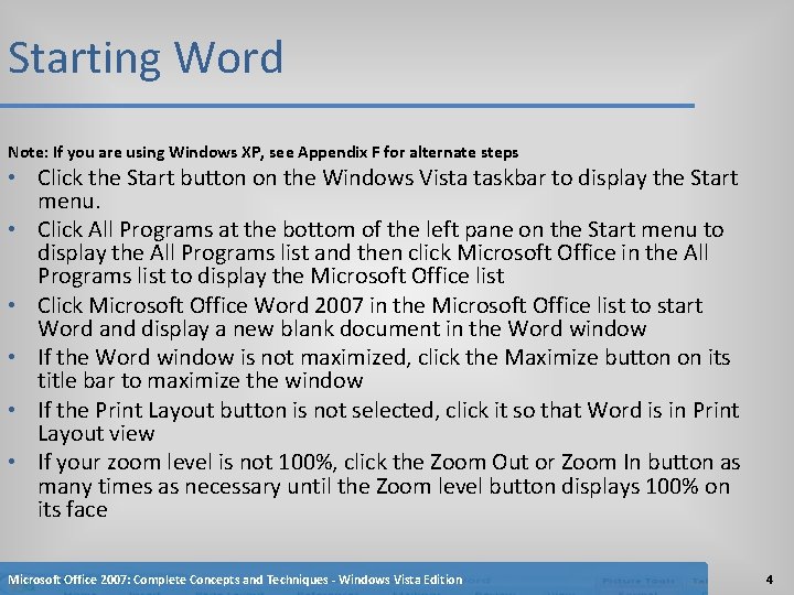 Starting Word Note: If you are using Windows XP, see Appendix F for alternate