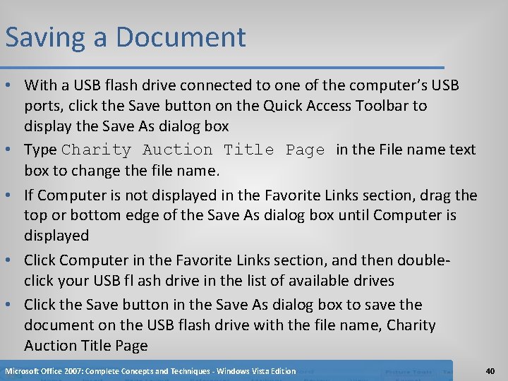 Saving a Document • With a USB flash drive connected to one of the