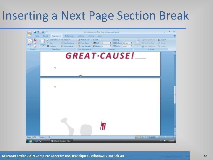 Inserting a Next Page Section Break Microsoft Office 2007: Complete Concepts and Techniques -