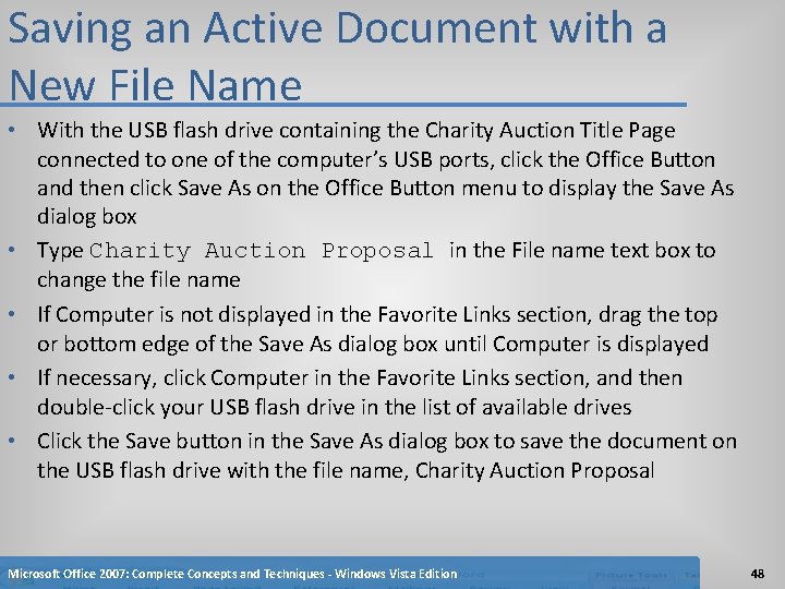 Saving an Active Document with a New File Name • With the USB flash