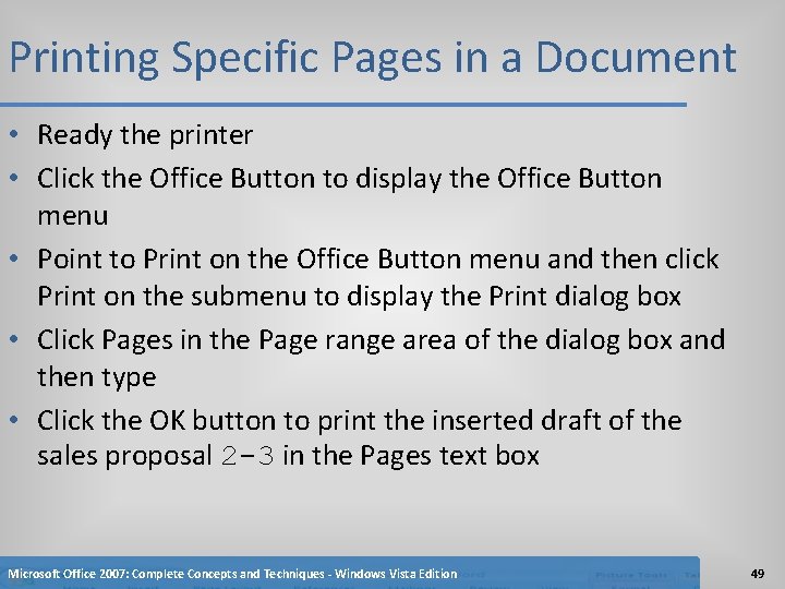 Printing Specific Pages in a Document • Ready the printer • Click the Office