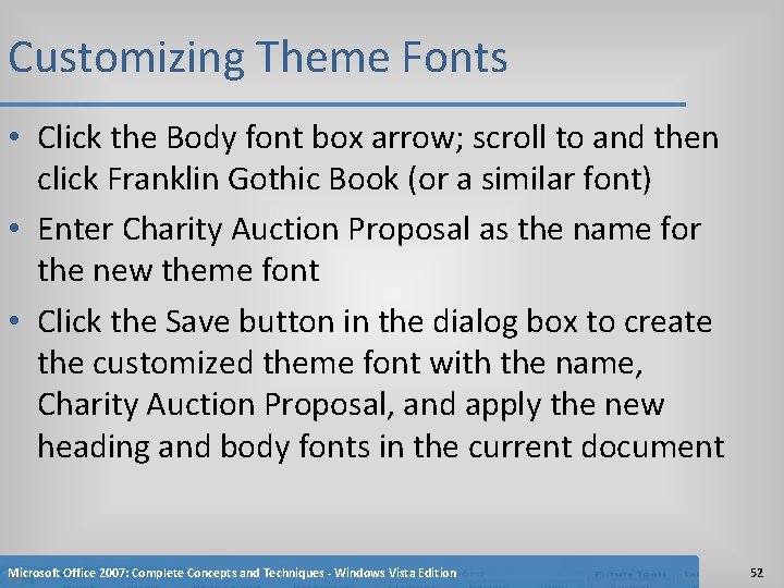 Customizing Theme Fonts • Click the Body font box arrow; scroll to and then