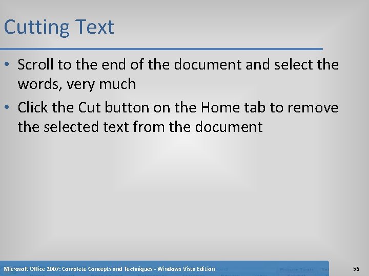 Cutting Text • Scroll to the end of the document and select the words,