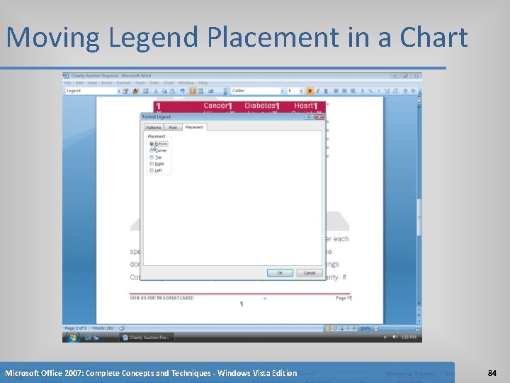 Moving Legend Placement in a Chart Microsoft Office 2007: Complete Concepts and Techniques -