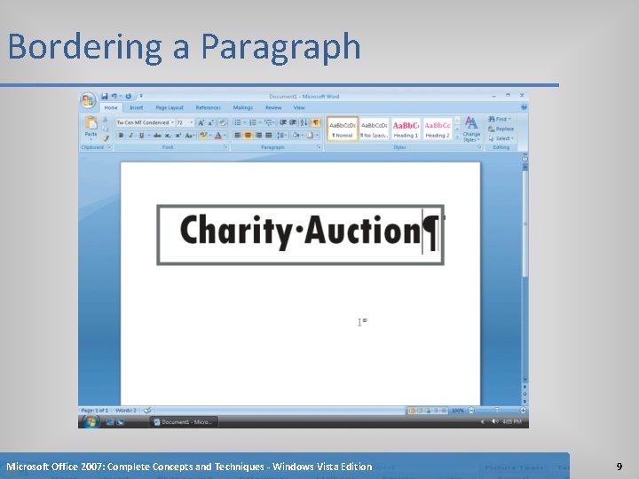 Bordering a Paragraph Microsoft Office 2007: Complete Concepts and Techniques - Windows Vista Edition