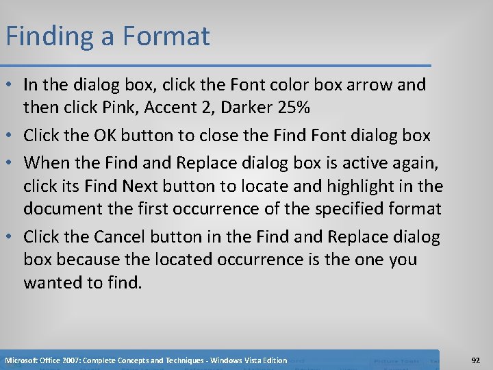 Finding a Format • In the dialog box, click the Font color box arrow