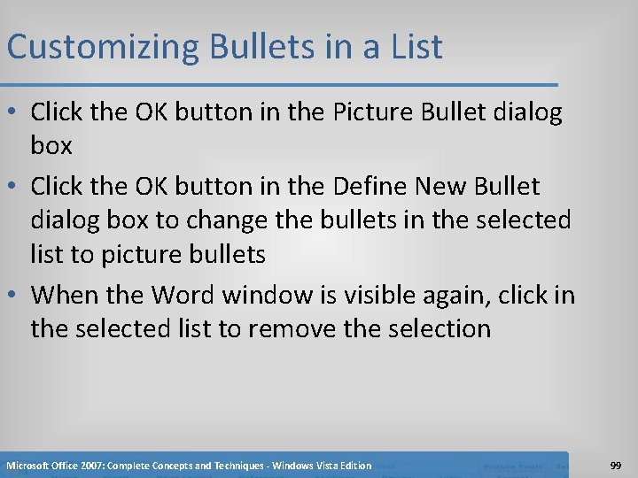 Customizing Bullets in a List • Click the OK button in the Picture Bullet