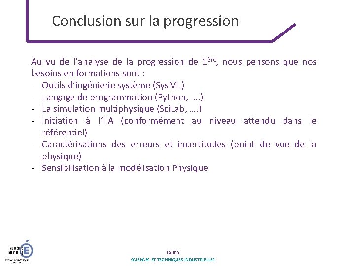 Conclusion sur la progression Au vu de l’analyse de la progression de 1ère, nous