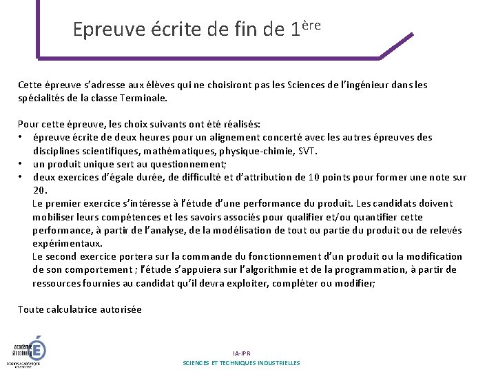 Epreuve écrite de fin de 1ère Cette épreuve s’adresse aux élèves qui ne choisiront