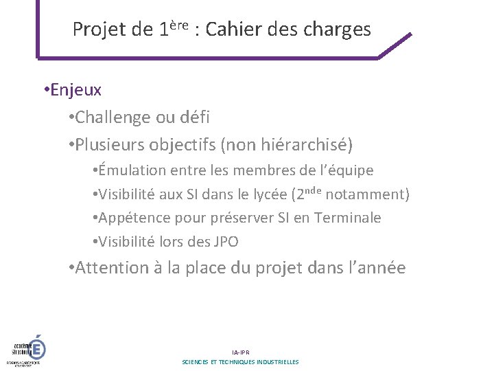 Projet de 1ère : Cahier des charges • Enjeux • Challenge ou défi •