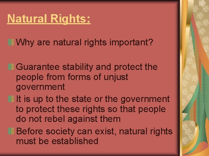 Natural Rights: Why are natural rights important? Guarantee stability and protect the people from