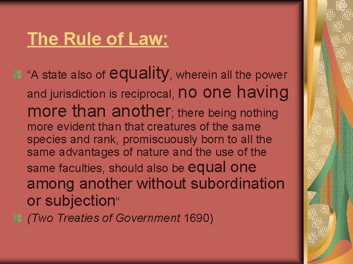 The Rule of Law: “A state also of equality, wherein all the power and