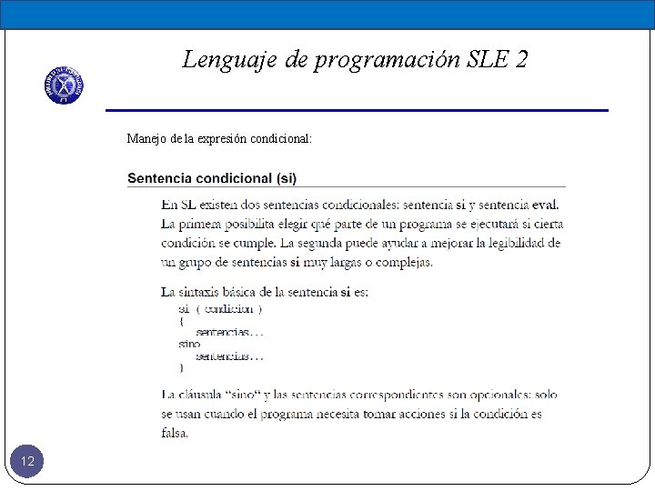 Lenguaje de programación SLE 2 Manejo de la expresión condicional: 12 