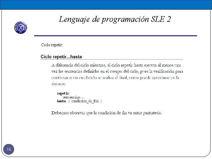 Lenguaje de programación SLE 2 Ciclo repetir: 16 