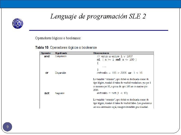 Lenguaje de programación SLE 2 Operadores lógicos o booleanos: 9 