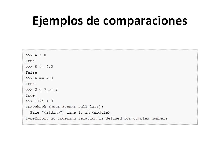 Ejemplos de comparaciones Ejemplos de comparaciones