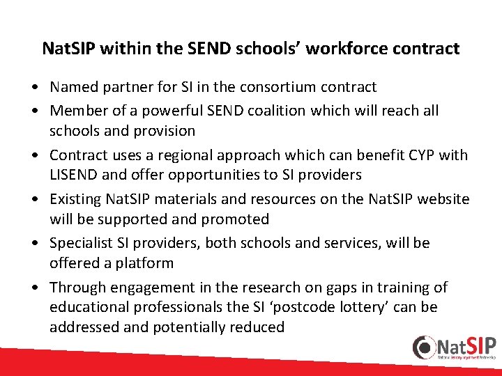 Nat. SIP within the SEND schools’ workforce contract • Named partner for SI in