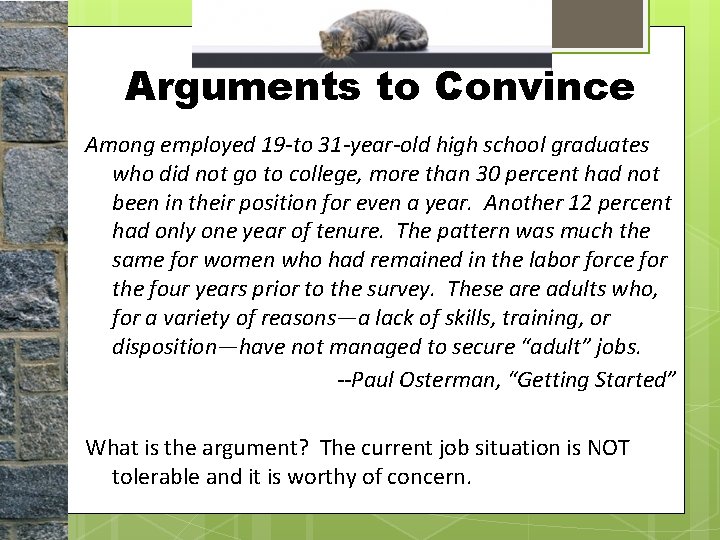 Arguments to Convince Among employed 19 -to 31 -year-old high school graduates who did